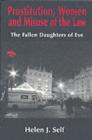 Prostitution, Women and Misuse of the Law : The Fallen Daughters of Eve - eBook