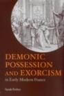 Demonic Possession and Exorcism : In Early Modern France - eBook