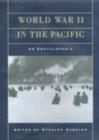 World War II in the Pacific : An Encyclopedia - eBook