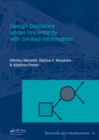 Design Decisions under Uncertainty with Limited Information : Structures and Infrastructures Book Series, Vol. 7 - eBook