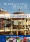 The Global Arsenic Problem : Challenges for Safe Water Production - eBook