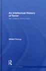 An Intellectual History of Terror : War, Violence and the State - eBook