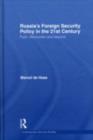 Russia's Foreign Security Policy in the 21st Century : Putin, Medvedev and Beyond - eBook