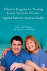 Effective Programs for Treating Autism Spectrum Disorder : Applied Behavior Analysis Models - eBook