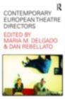 Contemporary European Theatre Directors - eBook
