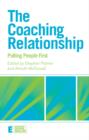 The Coaching Relationship : Putting People First - eBook