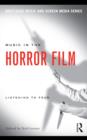Music in the Horror Film : Listening to Fear - eBook