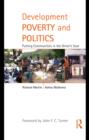 Development Poverty and Politics : Putting Communities in the Driver's Seat - eBook