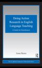 Doing Action Research in English Language Teaching : A Guide for Practitioners - eBook