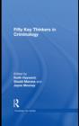 Fifty Key Thinkers in Criminology - eBook