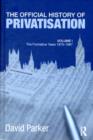 The Official History of Privatisation Vol. I : The formative years 1970-1987 - eBook