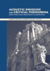 Acoustic Emission and Critical Phenomena : From Structural Mechanics to Geophysics - eBook