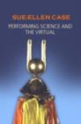 Performing Science and the Virtual - eBook