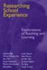 Researching School Experience : Explorations of Teaching and Learning - eBook
