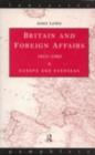 Britain and Foreign Affairs 1815-1885 : Europe and Overseas - eBook