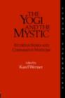 The Yogi and the Mystic : Studies in Indian and Comparative Mysticism - eBook