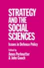 Strategy and the Social Sciences : Issues in Defence Policy - eBook