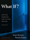 What If? Writing Exercises for Fiction Writers - Book