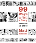 99 Ways to Tell a Story : Exercises in Style - Book