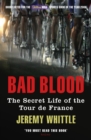 Bad Blood : The Secret Life of the Tour de France - Book
