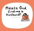 Please God, Find Me A Husband! - Book