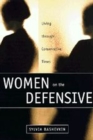 Women on the Defensive : Living through Conservative Times - Book