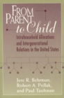 From Parent to Child : Intrahousehold Allocations and Intergenerational Relations in the United States - Book