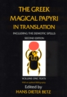 The Greek Magical Papyri in Translation, Including the Demotic Spells, Volume 1 - Book
