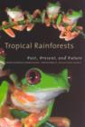 Tropical Rainforests : Past, Present, and Future - Book