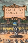 Galileo, Courtier : The Practice of Science in the Culture of Absolutism - Book