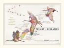 The Art of Migration : Birds, Insects, and the Changing Seasons in Chicagoland - eBook