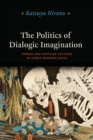 The Politics of Dialogic Imagination : Power and Popular Culture in Early Modern Japan - eBook