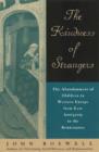The Kindness of Strangers : The Abandonment of Children in Western Europe from Late Antiquity to the Renaissance - Book