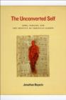 The Unconverted Self : Jews, Indians, and the Identity of Christian Europe - eBook