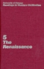 Readings in Western Civilization : The Renaissance v. 5 - Book