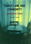Family, Law, and Community : Supporting the Covenant - Book