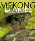 Mekong Diaries : Viet Cong Drawings and Stories, 1964-1975 - Book