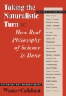 Taking the Naturalistic Turn, Or How Real Philosophy of Science Is Done - Book