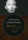 In the Forest of Faded Wisdom : 104 Poems by Gendun Chopel, a Bilingual Edition - eBook