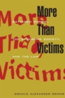 More Than Victims : Battered Women, the Syndrome Society, and the Law - Book