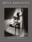 Irina Baronova and the Ballets Russes de Monte Carlo - Book