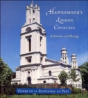 Hawksmoor's London Churches : Architecture and Theology - Book