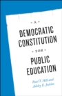 A Democratic Constitution for Public Education - Book