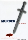 Murder by Accident : Medieval Theater, Modern Media, Critical Intentions - Book