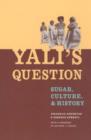 Yali's Question : Sugar, Culture, and History - Book