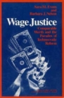 Wage Justice : Comparable Worth and the Paradox of Technocratic Reform - Book