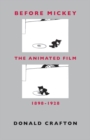 Before Mickey : The Animated Film 1898-1928 - eBook