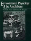 Environmental Physiology of the Amphibians - Book