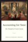Accounting for Taste : The Triumph of French Cuisine - eBook