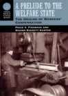 A Prelude to the Welfare State : The Origins of Workers' Compensation - Book